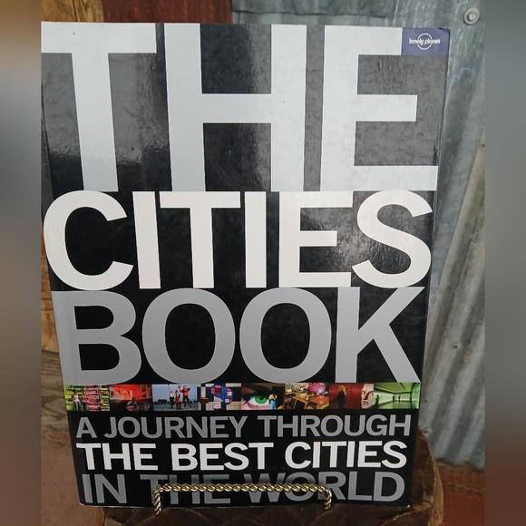 Lonely Planet Other - The Cities Book - A Journey THROUGH The Best CITIES in The WORLD - Lonely Planet